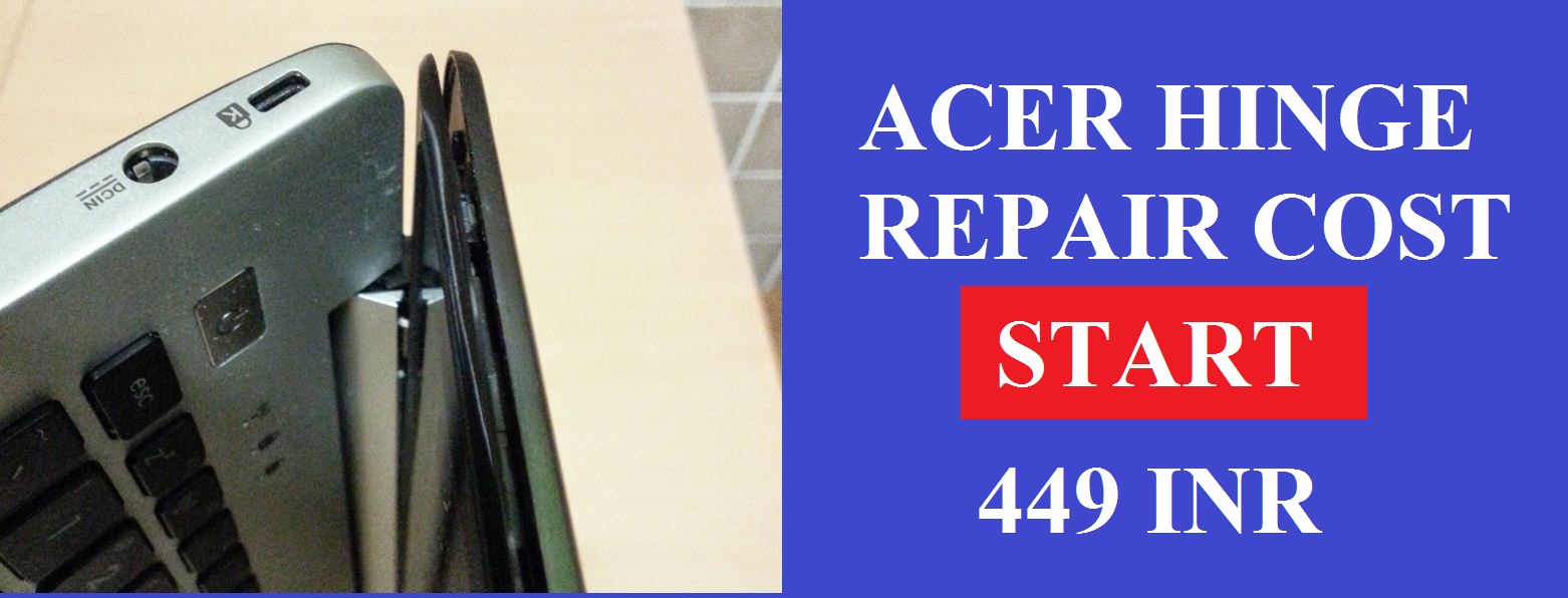 Acer Hinge Repair Cost
